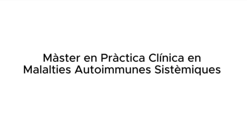 Màster en Pràctica Clínica en Malalties Autoimmunes Sistèmiques - Fira Virtual MPCD UAB Febrer'25